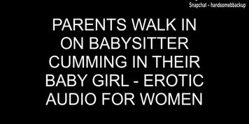Parents Walk In On Babysitter Cumming In Baby Girl - Erotic Audio For Women (BritishAmateur)