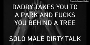 Daddy Takes You To A Park And Fucks You Behind A Tree - Solo male Dirty Talk (BritishAmateur)