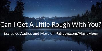 Can I Get A Little Hard With You? [Erotic Audio For Women]