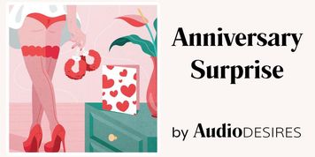 Anniversary Surprise (Audio Porn for Women, Erotic Audio)