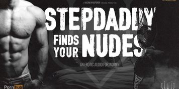 Step Daddy Finds Your Nudes and Fucks You Senseless Till Your Womb Overflows (An Epic Audio Drama!)