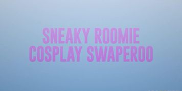Brazzers - Hot Roomie Cosplay Swaperoo (Abigaiil Morris, Eddie Jaye)