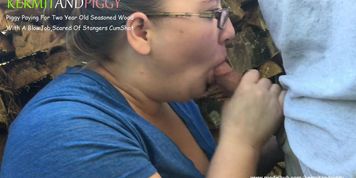 Piggy Paying For Two Year Seasoned Wood With A BlowJob,Scared of Strangers CumShot