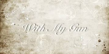 With My Gun