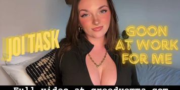 Goon at Work for Me - JOI Task Orgasm Control Mind Fuck Mesmermize Gooner Goon Jerk Off Instructions