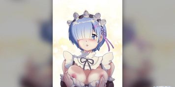 RE:ZERO REM HENTAI COMPILATION [by Arigato69]