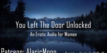 You Left The Door Unlocked [Erotic Audio for Women] [CNC]