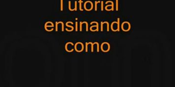 Tutorial ensinado a postar video aki