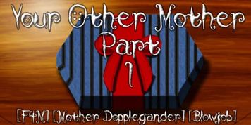 Your other Mother[Erotic Audio F4M Supernatural Fantasy] - 