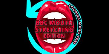 BBC Mouth Stretcher
