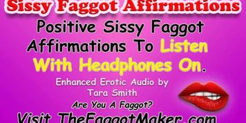 32 Positive Sissy Faggot Affirmations Encouragement Erotic Audio by Tara Smith Femdom Mistress