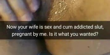 My wife now is pregnant cumslut addicted to cum [Cuckold. Snapchat]