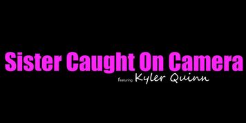 Sneaky Step Bro Fucks His Step Sis On Camera S10:E1 (Kyler Quinn)